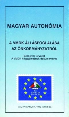 Magyar autonómia: A VMDK álláspontja az önkormányzatról. Hódi Sándor 1992-es, szakértői tervezetet tartalmazó könyvének címlapja