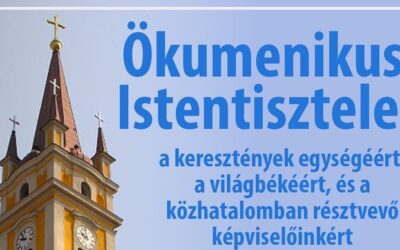 Ökumenikus Istentisztelet a közhatalomban résztvevő képviselőkért