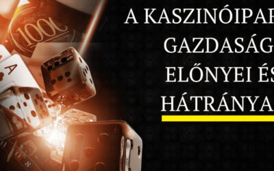 A kaszinóipar gazdasági előnyei és hátrányai