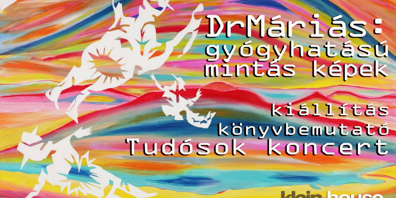 <span class="entry-title-primary">DrMáriás exhibition & Tudósok koncert</span> <span class="entry-subtitle">Szabadka, Klein house, 2016. december 2., Kezdés: 20.00</span>