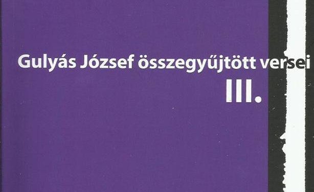 Megjelent Gulyás József összegyűjtött verseinek harmadik kötete