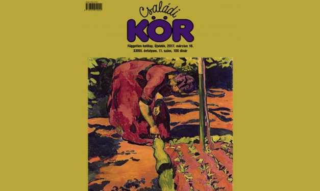 <span class="entry-title-primary">Hogyan lehet fél világot bejárni pénz nélkül?</span> <span class="entry-subtitle">A Családi Kör lapszemléje (XXVIII. évfolyam, 11. szám, 2017. március 16.)</span>