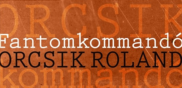 <span class="entry-title-primary">Orcsik Roland: Fantomkommandó (könyvbemutató)</span> <span class="entry-subtitle">Óbecse, Városi Könyvtár, március 24. – Kezdés: 18,00</span>