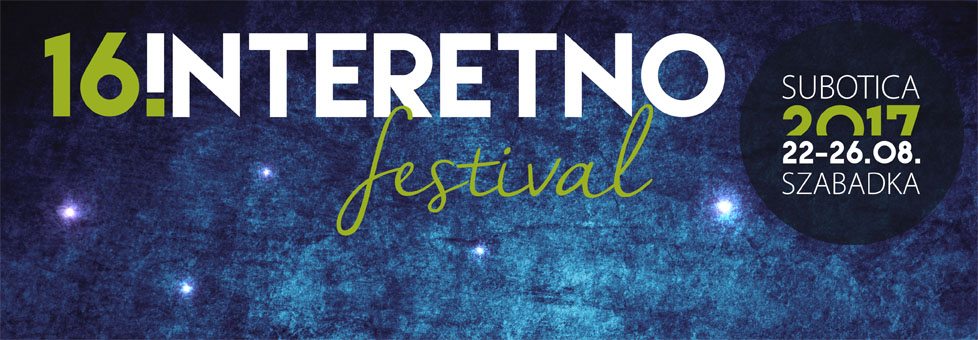 Még néhány nap és kezdődik az Interetno fesztivál!