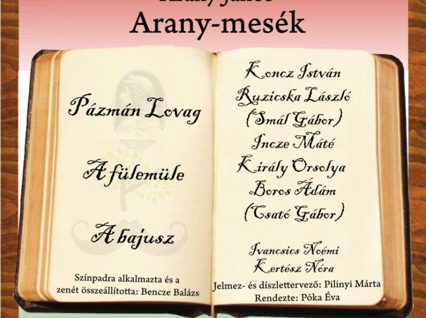 <span class="entry-title-primary">Arany-mesék</span> <span class="entry-subtitle">Topolya, a Művelődési Ház moziterme, október 14, kezdés: 19,00</span>