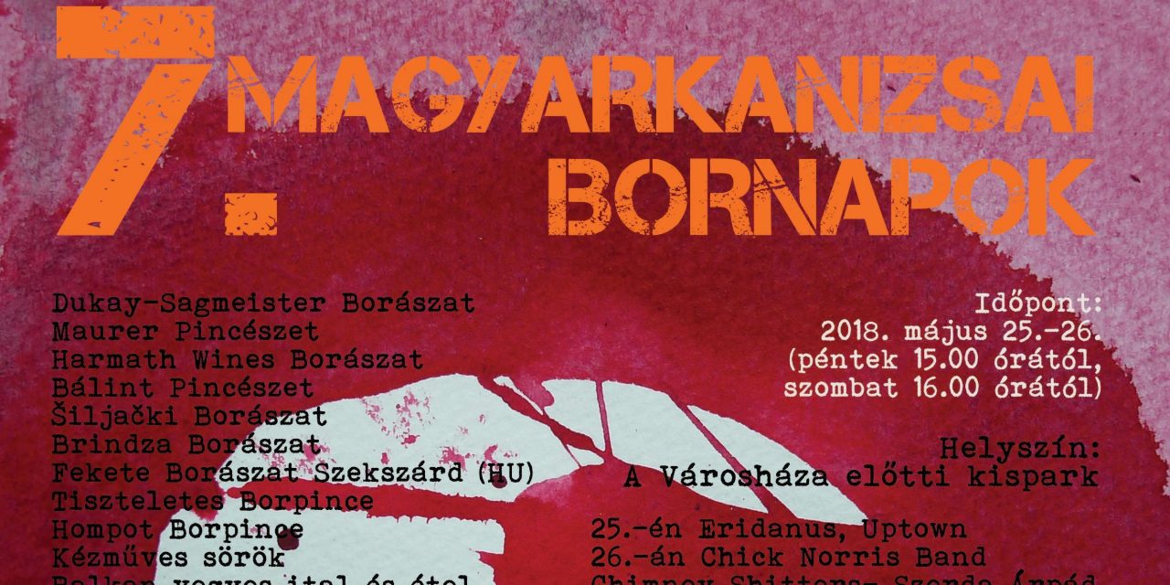 VII. Magyarkanizsai Bornapok