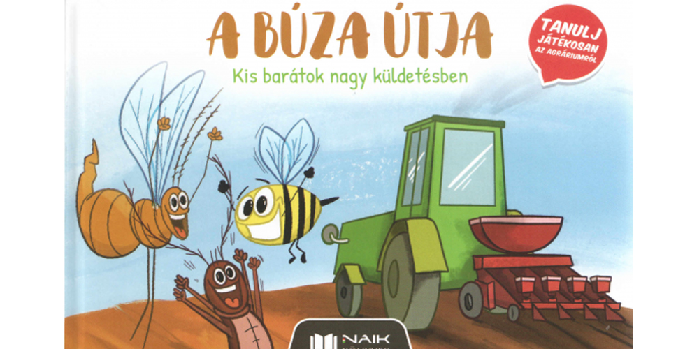 <span class="entry-title-primary">Megjelent az első agrármesekönyv</span> <span class="entry-subtitle">Három rovar mesél a búzatermesztésről gyerekeknek</span>