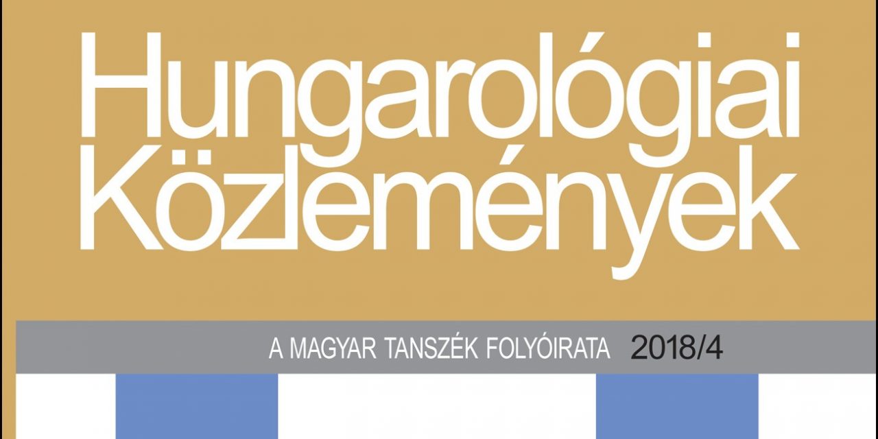 <span class="entry-title-primary">A középpontban identitáskérdések, műfordítás-tapasztalatok</span> <span class="entry-subtitle">Megjelent a Hungarológiai Közlemények 2018. évi 3. és 4. száma</span>