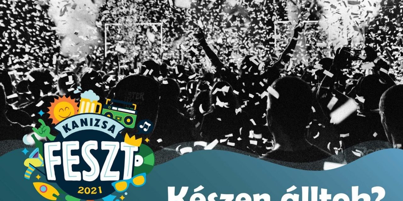 Csütörtökön kezdődik a Kanizsa Feszt