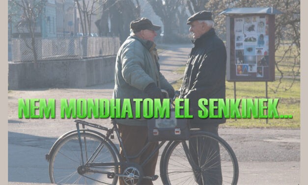 … elmondom hát mindenkinek!