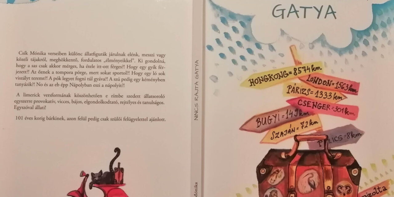 <span class="entry-title-primary">Nincs rajta gatya</span> <span class="entry-subtitle">Csík Mónika legújabb verseskötetéről, amelyben az állatok egészen vicces és abszurd helyzetekben találják magukat</span>