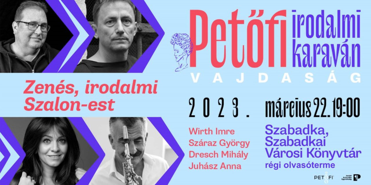 A Petőfi Irodalmi Karaván turnéra indul Vajdaságban