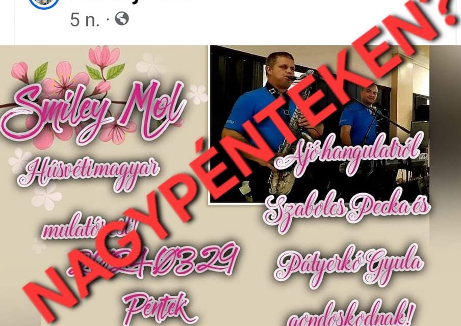 Botrány Moholon – Magyar mulatós estet szerveznének nagypénteken?