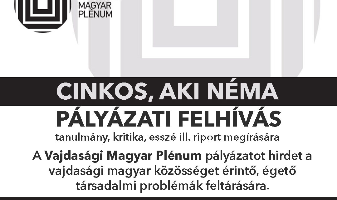 <span class="entry-title-primary">Cinkos, aki néma</span> <span class="entry-subtitle">Pályázatot hirdet a Vajdasági Magyar Plénum</span>