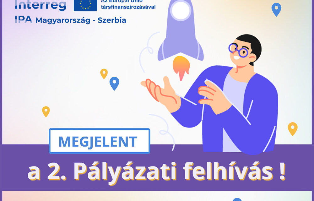 Meghirdette második pályázati felhívását az Interreg VI-A IPA Magyarország–Szerbia Program