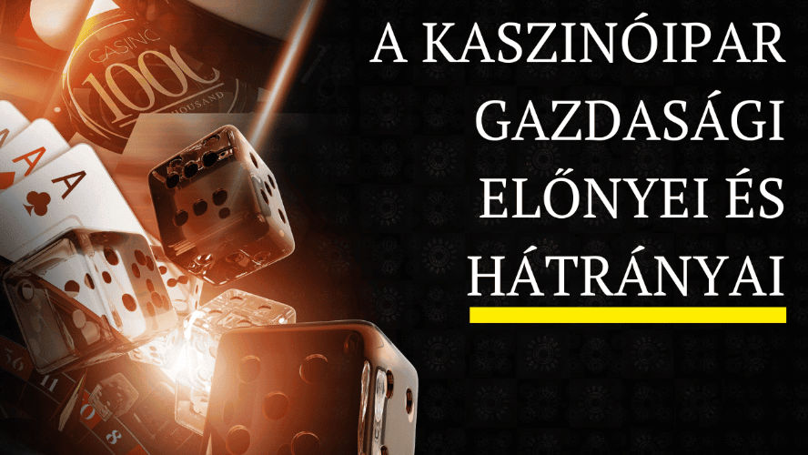 A kaszinóipar gazdasági előnyei és hátrányai