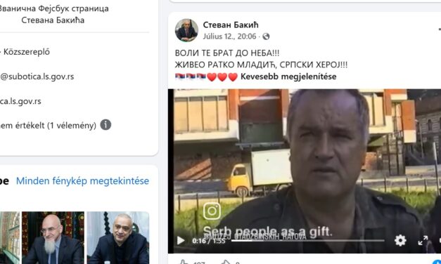 Szabadka polgármestere a háborús bűnös Ratko Mladićot élteti hivatalos közösségi oldalán